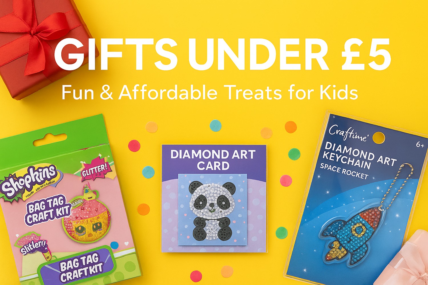 Gifts Under £5 – Crafty Fun on a Budget